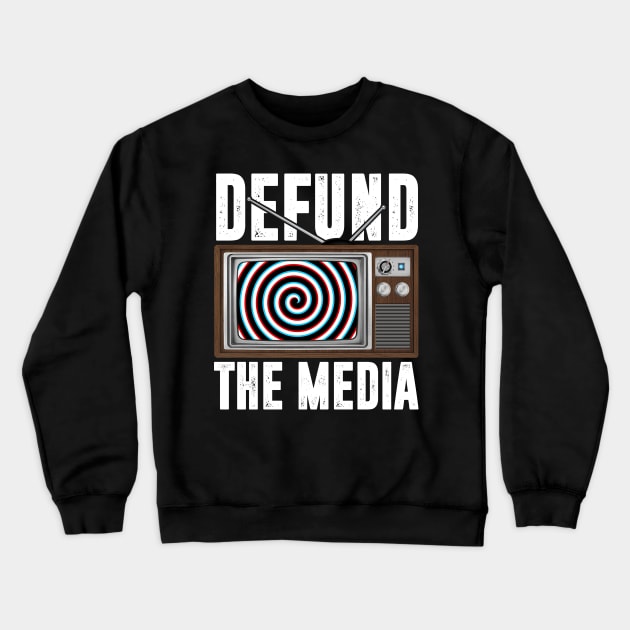 Defund The Media Crewneck Sweatshirt by TextTees